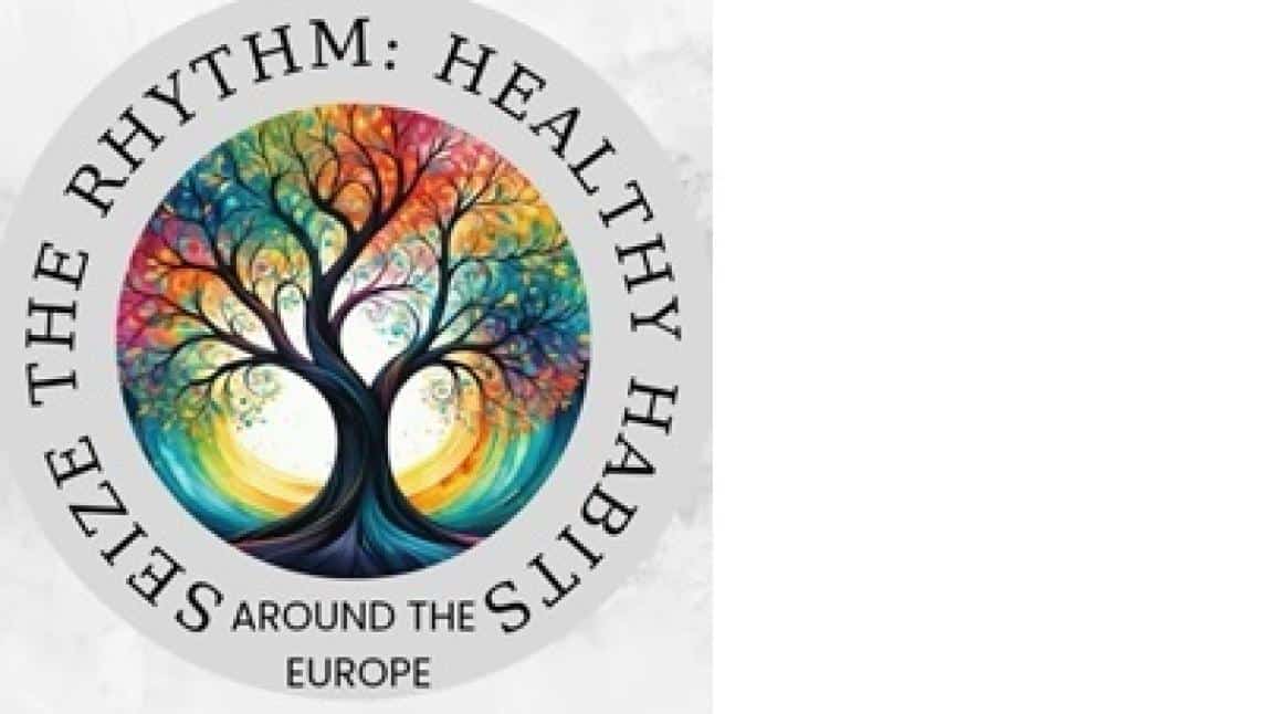 Okulumuz “Seize the Rhythm: Healthy Habits Around Europe” Projesiyle farklı olmaya devam ediyor,